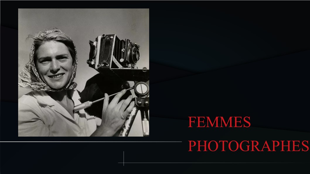“Quelques femmes photographes célèbres du XXe siècle” par Emeline Moro, jeudi 16 février 19 h